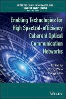 Xiang Zhou - Enabling Technologies for High Spectral-efficiency Coherent Optical Communication Networks - 9781118714768 - V9781118714768