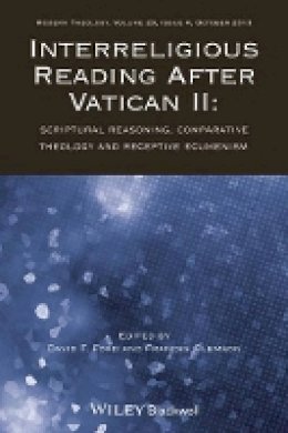 David F. Ford (Ed.) - Interreligious Reading After Vatican II: Scriptural Reasoning, Comparative Theology and Receptive Ecumenism - 9781118716236 - V9781118716236