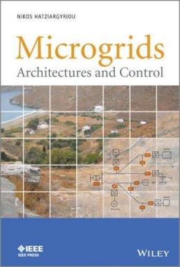 Nikos Hatziargyriou - Microgrids: Architectures and Control - 9781118720684 - V9781118720684