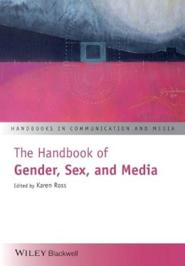 Karen Ross - The Handbook of Gender, Sex, and Media - 9781118721483 - V9781118721483