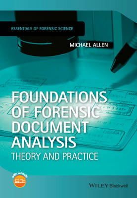 Michael J. Allen - Foundations of Forensic Document Analysis: Theory and Practice - 9781118729939 - V9781118729939