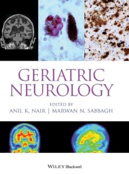 . Ed(S): Sabbagh, Marwan; Nair, Anil K. - Geriatric Neurology - 9781118730683 - V9781118730683