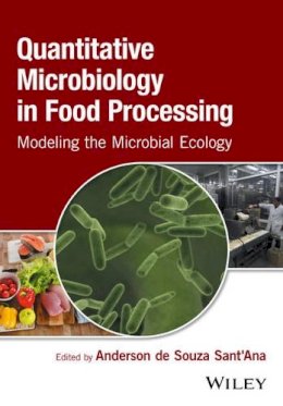 Anderson . Ed(S): de Souza Sant'Ana - Quantitative Microbiology in Food Processing - 9781118756423 - V9781118756423