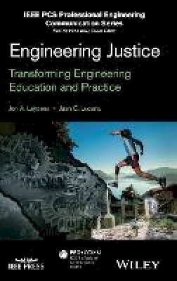 Jon A. Leydens - Engineering Justice: Transforming Engineering Education and Practice - 9781118757307 - V9781118757307