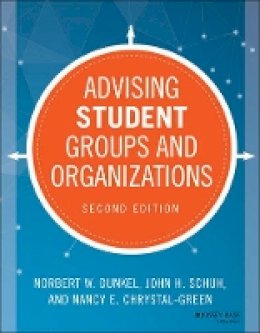 Norbert W. Dunkel - Advising Student Groups and Organizations - 9781118784648 - V9781118784648