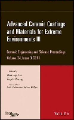 Hua-Tay Lin (Ed.) - Advanced Ceramic Coatings and Materials for Extreme Environments III, Volume 34, Issue 3 - 9781118807552 - V9781118807552