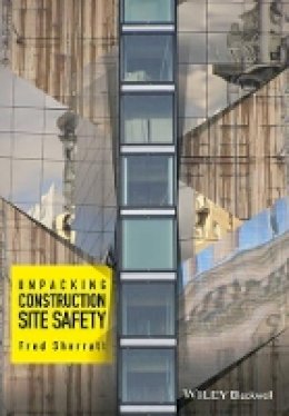 Fred Sherratt - Unpacking Construction Site Safety - 9781118817285 - V9781118817285