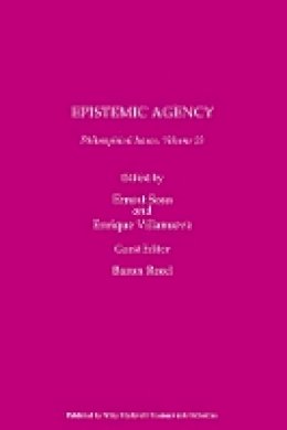 Ernest Sosa (Ed.) - Epistemic Agency, Volume 23 - 9781118825761 - V9781118825761