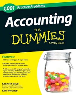 The Experts At Dummies - Accounting: 1,001 Practice Problems For Dummies - 9781118853283 - V9781118853283