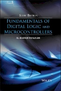 M. Rafiquzzaman - Fundamentals of Digital Logic and Microcontrollers - 9781118855799 - V9781118855799