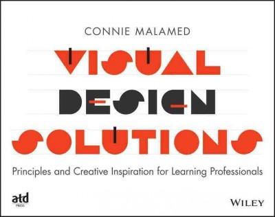 Connie Malamed - Visual Design Solutions: Principles and Creative Inspiration for Learning Professionals - 9781118863565 - V9781118863565