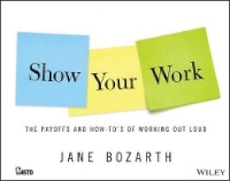 Jane Bozarth - Show Your Work - 9781118863626 - V9781118863626