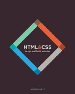 Jon Duckett - HTML and CSS: Design and Build Websites - 9781118871645 - V9781118871645