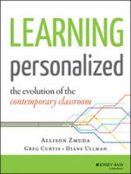 Allison Zmuda - Learning Personalized: The Evolution of the Contemporary Classroom - 9781118904794 - V9781118904794