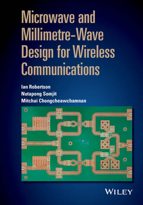 Ian Robertson - Microwave and Millimetre-Wave Design for Wireless Communications - 9781118917213 - V9781118917213