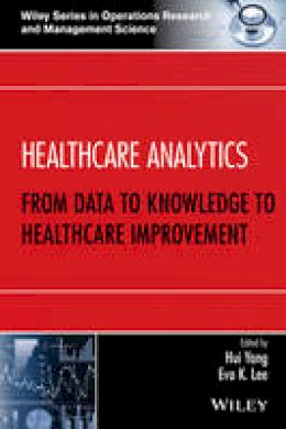 Hui Yang - Healthcare Analytics: From Data to Knowledge to Healthcare Improvement - 9781118919392 - V9781118919392