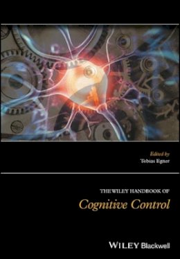 Tobias Egner - The Wiley Handbook of Cognitive Control - 9781118920541 - V9781118920541