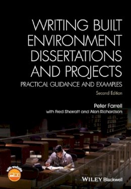 Peter Farrell - Writing Built Environment Dissertations and Projects: Practical Guidance and Examples - 9781118921920 - V9781118921920