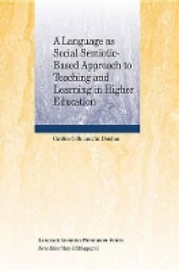 Caroline Coffin - A Language as Social Semiotic-Based Approach to Teaching and Learning in Higher Education - 9781118923825 - V9781118923825