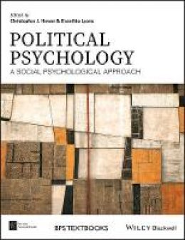 Chris Hewer - Political Psychology: A Social Psychological Approach - 9781118929339 - V9781118929339