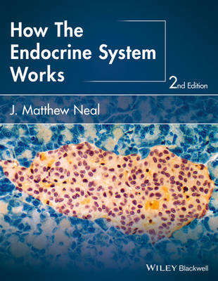 J. Matthew Neal - How the Endocrine System Works - 9781118931486 - V9781118931486