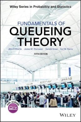 John F. Shortle - Fundamentals of Queueing Theory - 9781118943526 - V9781118943526