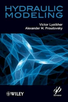 Victor M. Lyatkher - Hydraulic Modeling - 9781118946190 - V9781118946190