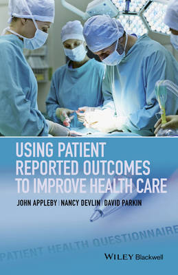 Nancy Devlin - Using Patient Reported Outcomes to Improve Health Care - 9781118948606 - V9781118948606