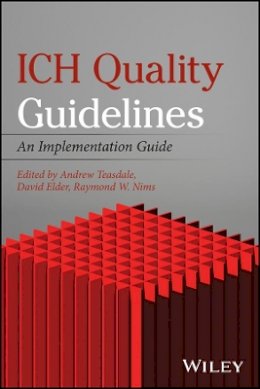 Andrew Teasdale - ICH Quality Guidelines: An Implementation Guide - 9781118971116 - V9781118971116