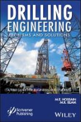 M. E. Hossain - Drilling Engineering Problems and Solutions: A Field Guide for Engineers and Students - 9781118998342 - V9781118998342