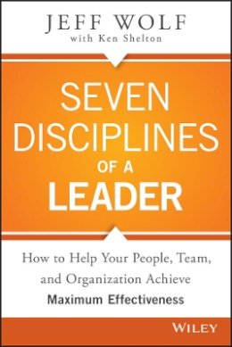 Jeff Wolf - Seven Disciplines of A Leader - 9781119003953 - V9781119003953