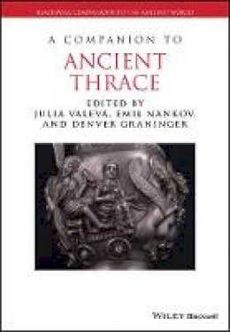 Julia Valeva - A Companion to Ancient Thrace - 9781119016182 - V9781119016182