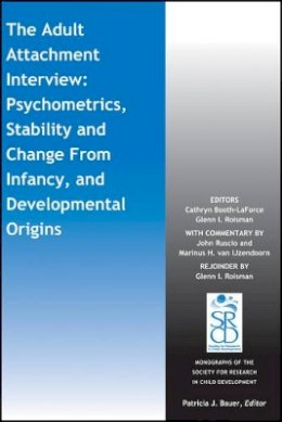 Cathryn Booth-Laforce - The Adult Attachment Interview: Psychometrics, Stability and Change From Infancy, and Developmental Origins - 9781119017868 - V9781119017868