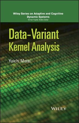 Yuichi Motai - Data-Variant Kernel Analysis - 9781119019329 - V9781119019329