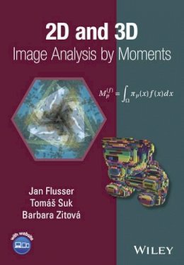 Jan Flusser - 2D and 3D Image Analysis by Moments - 9781119039358 - V9781119039358