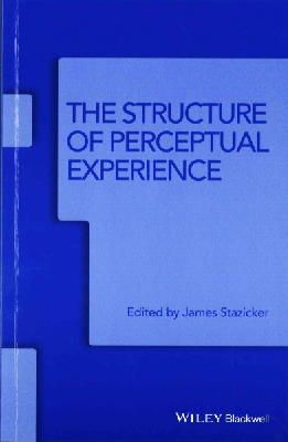 James Stazicker - The Structure of Perceptual Experience - 9781119061083 - V9781119061083