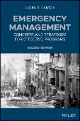 Lucien G. Canton - Emergency Management: Concepts and Strategies for Effective Programs - 9781119066859 - V9781119066859