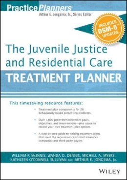 Arthur E. Jongsma - The Juvenile Justice and Residential Care Treatment Planner, with DSM 5 Updates - 9781119073284 - V9781119073284