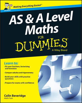 Colin Beveridge - AS and A Level Maths For Dummies - 9781119078463 - V9781119078463