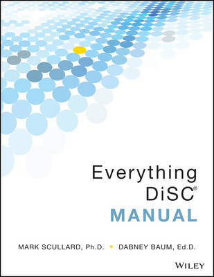 Scullard, Mark; Baum, Dabney - Everything DiSC Manual - 9781119080671 - V9781119080671