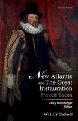 Francis Bacon - New Atlantis and The Great Instauration - 9781119098027 - V9781119098027