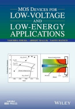 Yasuhisa Omura - MOS Devices for Low-Voltage and Low-Energy Applications - 9781119107354 - V9781119107354