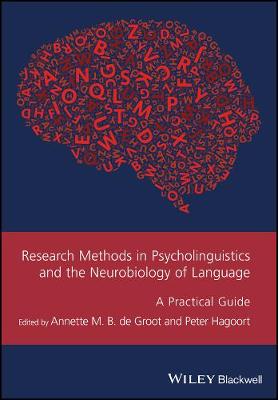 Annette de Groot - Research Methods in Psycholinguistics and the Neurobiology of Language: A Practical Guide - 9781119109853 - V9781119109853