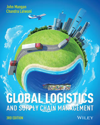 John Mangan - Global Logistics and Supply Chain Management - 9781119117827 - V9781119117827