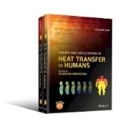 Devashish Shrivastava (Ed.) - Theory and Applications of Heat Transfer in Humans - 9781119127307 - V9781119127307