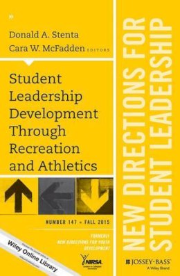 . Ed(S): Stenta, Donald A.; McFadden, Cara W. - Student Leadership Development Through Recreation and Athletics - 9781119148746 - V9781119148746