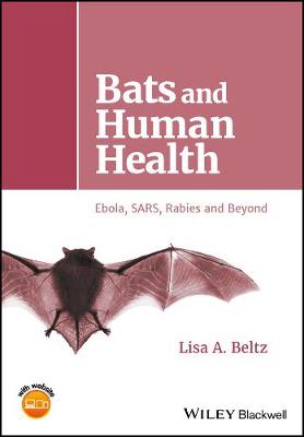 Lisa A. Beltz - Bats and Human Health: Ebola, SARS, Rabies and Beyond - 9781119150039 - V9781119150039