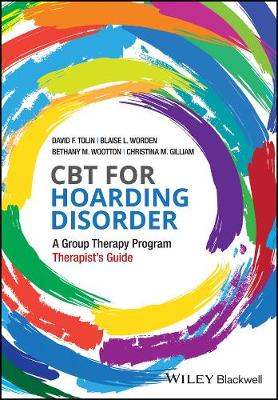 David F. Tolin - CBT for Hoarding Disorder: A Group Therapy Program Therapist´s Guide - 9781119159230 - V9781119159230