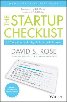 David S. Rose - The Startup Checklist: 25 Steps to a Scalable, High-Growth Business - 9781119163794 - V9781119163794