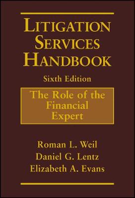 Roman L. Weil - Litigation Services Handbook: The Role of the Financial Expert - 9781119166320 - V9781119166320